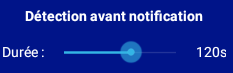 1. Durée de détection avant notification